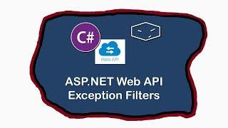 ASP.NET Web API - Exception Filters - #18