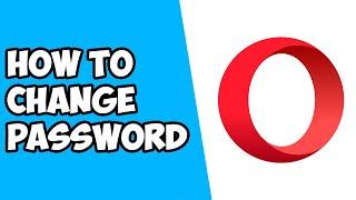 How To Change Password on Opera