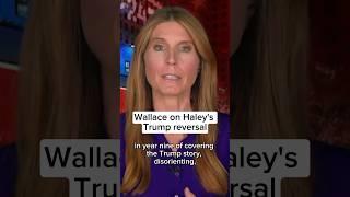 Wallace on Nikki Haley's Trump reversal