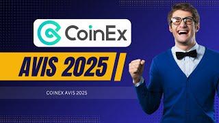 CoinEx Avis 2025