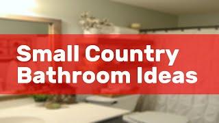 Small Country Bathroom Ideas