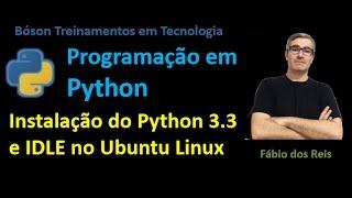 2 - Instalação do Python 3.3 e do IDLE no Linux Ubuntu 12.10