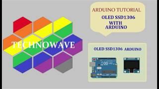 0.96 inch ssd1306 OLED | Arduino Tutorial by Technowave G