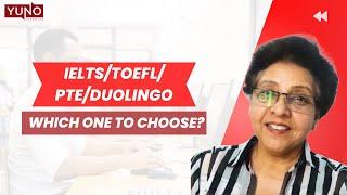 Which exam to choose - IELTS/TOEFL/PTE/Duolingo? | Yuno Learning