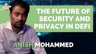 Anish Mohammed, CTO of Panther Protocol, talks about the Future of Security and Privacy in DeFi