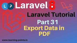 Laravel PDF export | Export Laravel blade view | Export Data to PDF | Laravel 8 | Learning Points