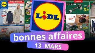 LIDL Les bonnes affaires de la semaine Du 13 03 au 17 03