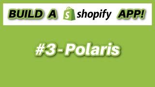 Build A Shopify App #3 - Polaris