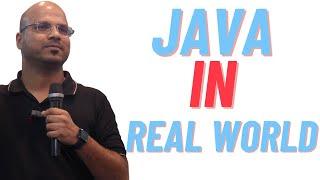 Java in Real World