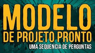 Modelo de Projeto Pronto?