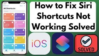 How to Fix Siri Shortcuts Not Working On iPhone Solved