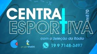 CE - Central Esportiva - AO VIVO – 25/11/2024