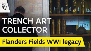 In Flanders Fields with Jan Derynck: A Trench Art Collector's Passion for the Great War