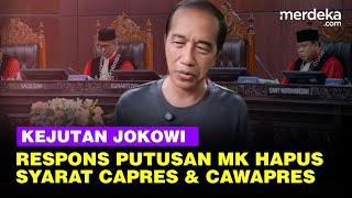 Kejutan! Respons Jokowi Soal Putusan MK Hapus Syarat PT Capres Cawapres: Semua Harus ...