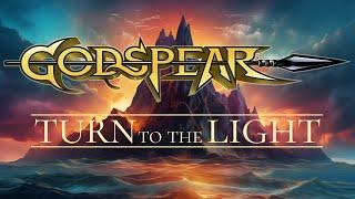 Godspear  - Turn to the Light [Official Lyric Video]