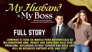 UNCUT FULL STORY MY HUSBAND IS MY BOSS: LUMUWAS PARA MAKILALA ANG AMA NIYANG MILYONARYO |Pinoy story