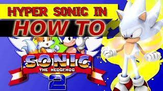 How to get Hyper Sonic in Sonic 2   Works for any port of the original game