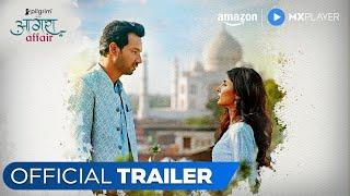 Agra Affair - Official Trailer | Aakash Dahiya, Harshita Gaur | Amazon MX Player