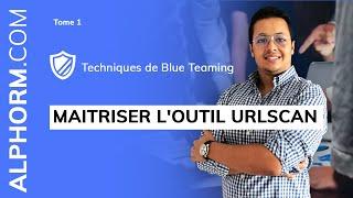 Formation Techniques de Blue Teaming : Comment maitriser l'outil URLScan - Vidéo Tuto