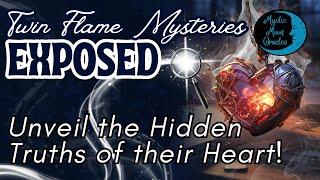  Twin Flame Mysteries EXPOSED: Unveil the HIDDEN TRUTHS of their HEART!  TAROT READING