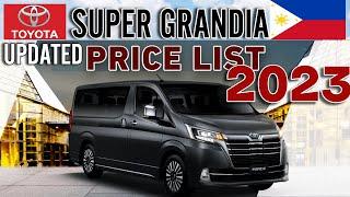 TOYOTA HIACE SUPER GRANDIA 2023 UPDATED PRICE LIST & SPECS PHILIPPINES