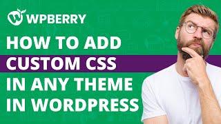 How to add custom css in any theme in wordpress