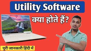 What are utility Softwares In Hindi | Utility software kya hote Hain | Utility softwares explained