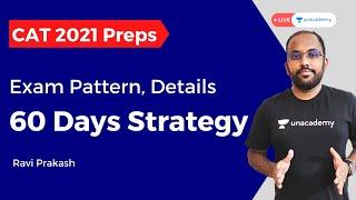 60 Days Strategy to Crack CAT 2021 | Exam Preparation Schedule, Pattern, Details | Ravi Prakash