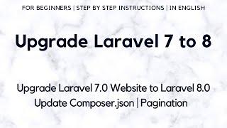 Upgrade Laravel 7 to Laravel 8 | Update Laravel 7.0 Website to Laravel 8.0