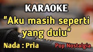 TAK INGIN SENDIRI - KARAOKE || NADA PRIA COWOK || Pop Nostalgia || Pance Pondaag || Live Keyboard