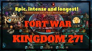 Mobile Royale: The most epic, intense and longest Fort War in Kingdom 27