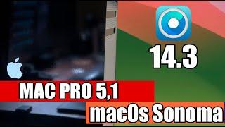  Mac Pro 5,1 SONOMA OPENCORE 1.3.0