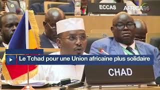 Le Tchad pour une Union africaine plus solidaire