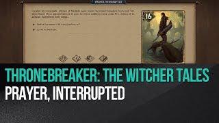 Thronebreaker: The Witcher Tales - Prayer, interrupted