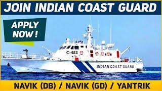 JOIN INDIAN COAST GUARD NAVIK (DB) / NAVIK (GD)/ YANTRIK APPLY NOW