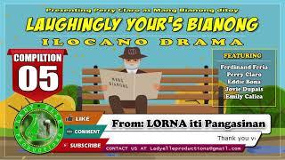 LAUGHINGLY YOURS BIANONG COMPILATION 05 | ILCOANO DRAMA | LADY ELLE PRODUCTIONS