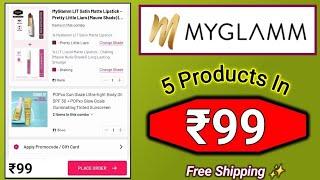 Get 5 Makeup Products In ₹99 only  Myglamm biggest loot offer myglamm loot offer today