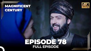 Magnificent Century Episode 78 | English Subtitle (4K)