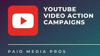 YouTube Video Action Campaigns