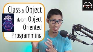 Mengenal Class dan Object dalam Object Oriented Programming | OOP | Pemrograman Berorientasi Objek