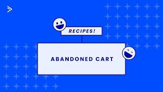 Start winning back Abandoned Carts in 4 minutes