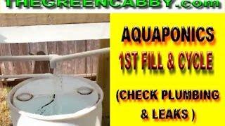 $40 AQUAPONICS FIRST FILL & CYCLE ( Check Leaks & Plumbing )