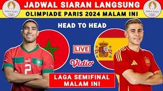 JADWAL SIARAN LANGSUNG SEMIFINAL OLIMPIADE PARIS 2024 MALAM INI - MAROKO VS PERANCIS - OLIMPIADE