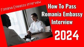 How To Pass Romanian Embassy Interview 2024 DEMO | Romania Work Visa Interview Embassy