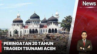 [FULL] Mengenang 20 Tahun Tsunami Aceh - iNews Room 26/12