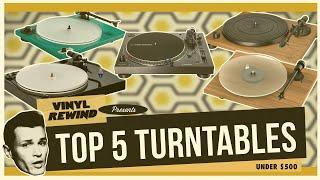 Top 5 Turntables under $500 for 2024 | Vinyl Rewind