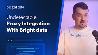 Undetectable Proxy Integration With Bright Data - Full Tutorial 2024