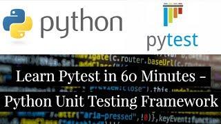 Learn Pytest in 60 Minutes : Python Unit Testing Framework
