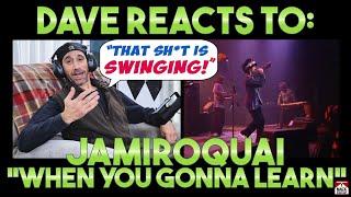 Dave's Reaction: Jamiroquai — When You Gonna Learn [Reaction Video]