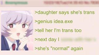 Anon's Daughter Turns Trans, So He Turns Her 'Normal' Again | 4Chan Greentext Stories